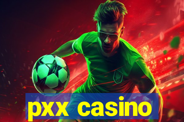 pxx casino